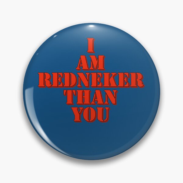 Item preview, I am redneker than you designed and sold by BohoLittles.