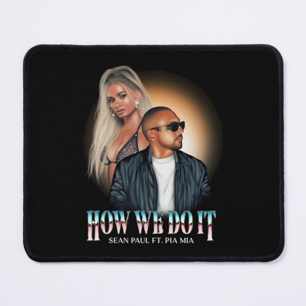 Item preview, Sean Paul - How We Do It ft. Pia Mia designed and sold by Ippysshakes.