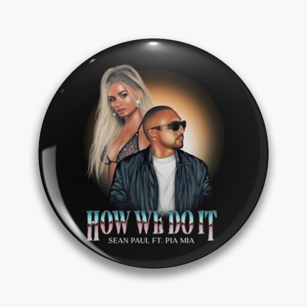 Item preview, Sean Paul - How We Do It ft. Pia Mia   designed and sold by Ippysshakes.