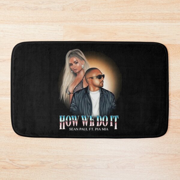 Item preview, Sean Paul - How We Do It ft. Pia Mia   designed and sold by Ippysshakes.