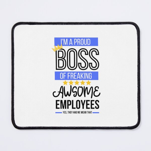 Item preview, I Am A Proud Boss Of Freaking Awesome Employees, Funny Workplace, Gift for your Boss designed and sold by CandyDroidMerch.