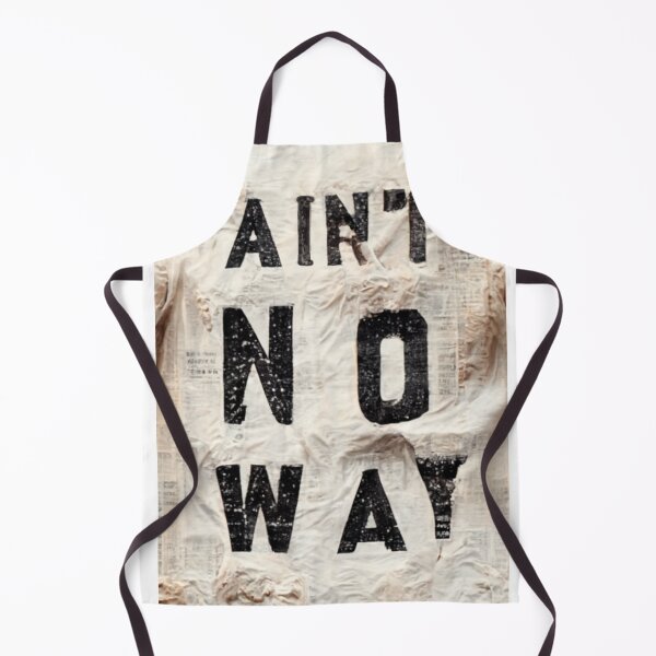 Item preview, Ain't No Way designed and sold by YZO-Design.