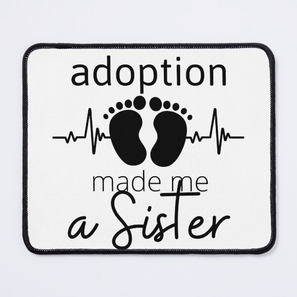 Item preview,  Adoption made me a Sister - special design designed and sold by niamaes.