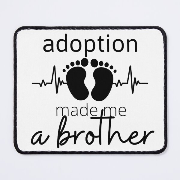 Item preview,  Adoption made me a Brother - special design designed and sold by Esni | Designs.