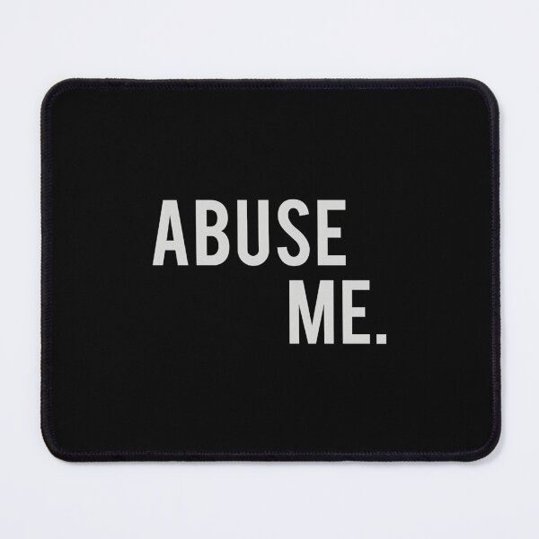 Item preview, Abuse Me  BDSM Submissive Kink    designed and sold by meallaanezz.