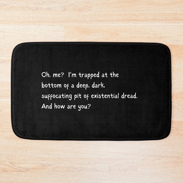 Item preview, Trapped in Existential Dread, How are You? designed and sold by Evolved-LovinIt.