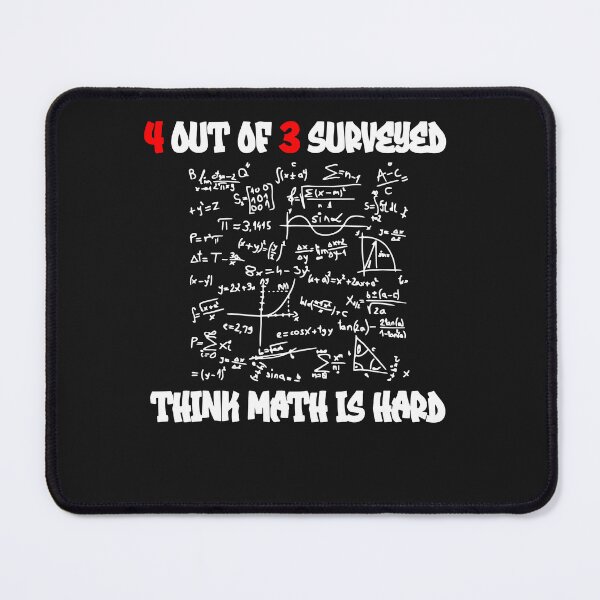 Item preview, 4 Out Of 3 Surveyed Think Math In Hard Teacher designed and sold by ZoraidaLandrua.