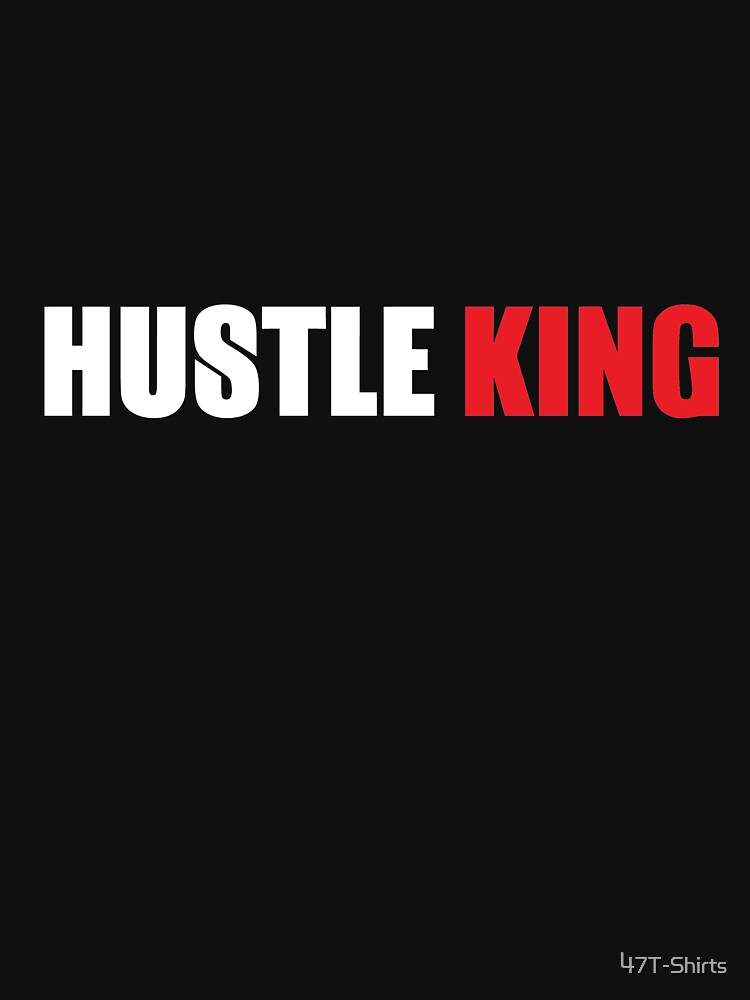 hustle king shirt