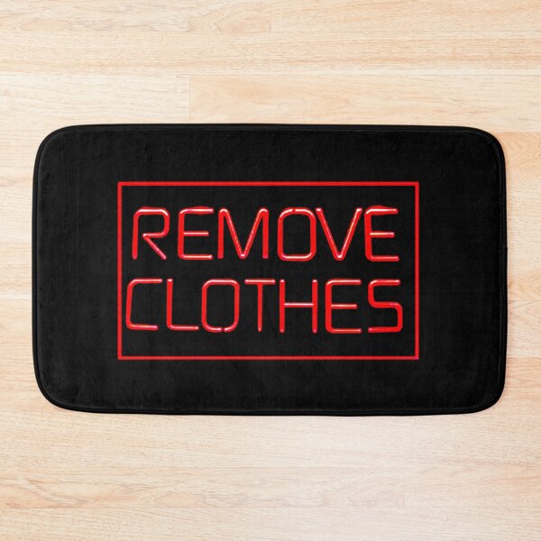 Item preview, Remove Clothes Funny Red Sign designed and sold by ChristinasMess.
