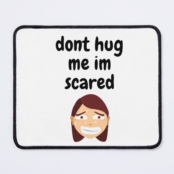 Item preview, Dont Hug Me IM Scared Art Design designed and sold by Ghanshyam butik.