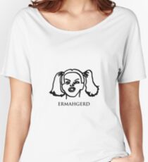 Ermahgerd! Funny ermahgerd girl! Oh My God! Er Mah Gerd! Women's Relaxed Fit T-Shirt