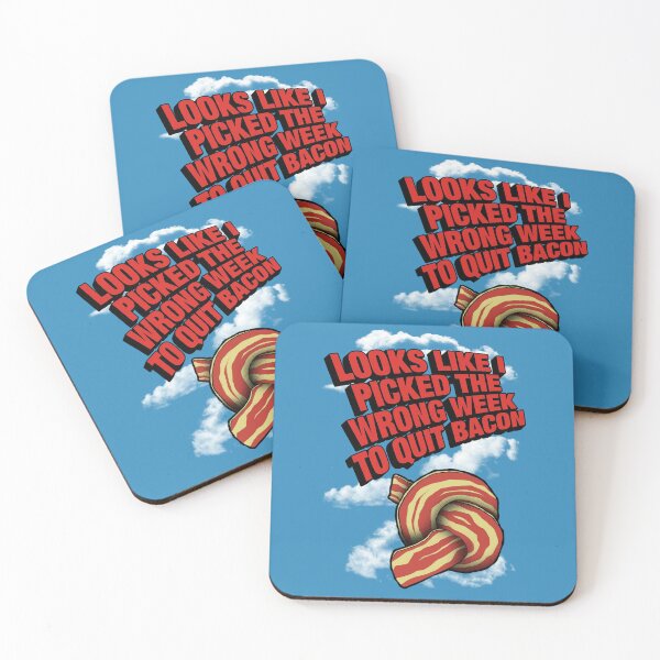 Item preview, Looks Like I Picked the Wrong Week to Quit Bacon designed and sold by robotrobotROBOT.