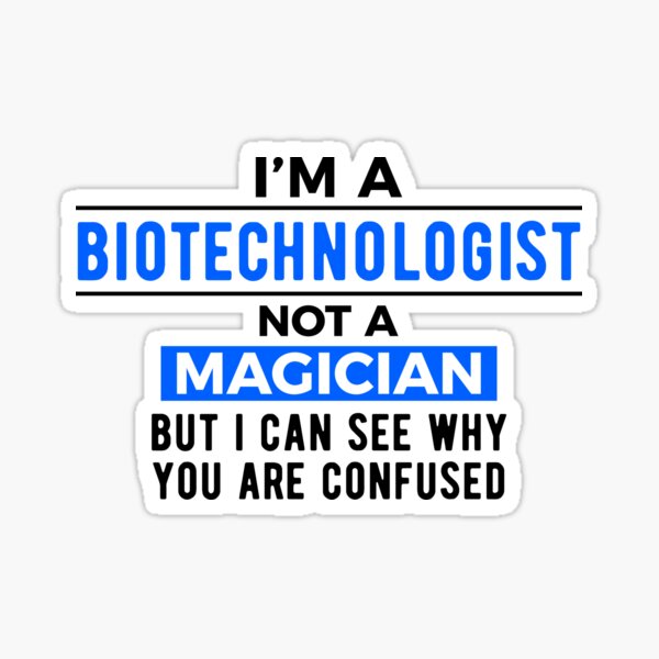 Artikel-Vorschau von Biotechnologe Biotechnologie-Witz, designt und verkauft von NestaReign.