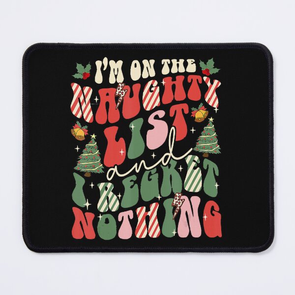 Item preview, Groovy On The Naughty List And I Regret Nothing Christmas designed and sold by IsraelCastro.