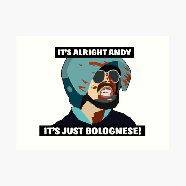 Hot Fuzz - It's just Bolognese! Art Print