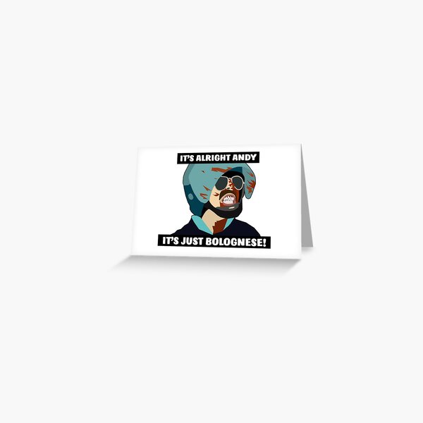 Hot Fuzz - It's just Bolognese! Greeting Card