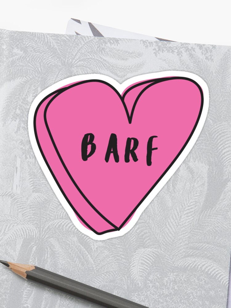 Barf Sassy Conversation Heart Trendy Hipster Tumblr Meme