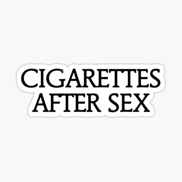 Cigarettes After Sex Sticker For Sale By Jara32vxhm Redbubble