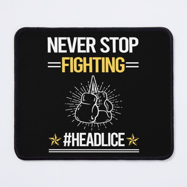 Item preview, Never Stop Fighting With Head Lice designed and sold by StoreHornedFace.