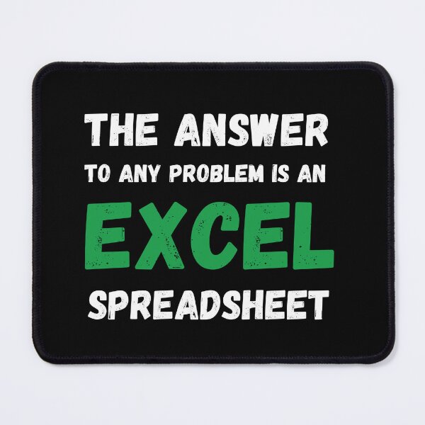 Item preview, The answer to any problem is an excel spreadsheet designed and sold by TomorrowQuotes.
