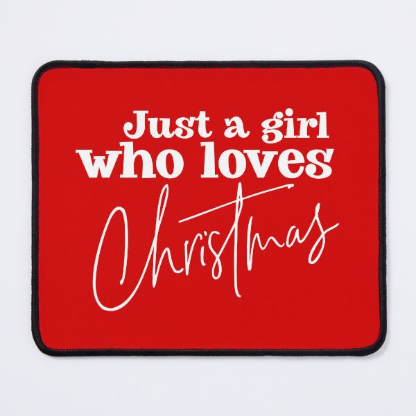 Item preview, Merry Christmas Quotes : Christmas Sayings , just a Girl Who Loves Christmas designed and sold by sweary12.