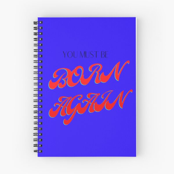 Item preview, You Must Be Born Again designed and sold by johnrk.