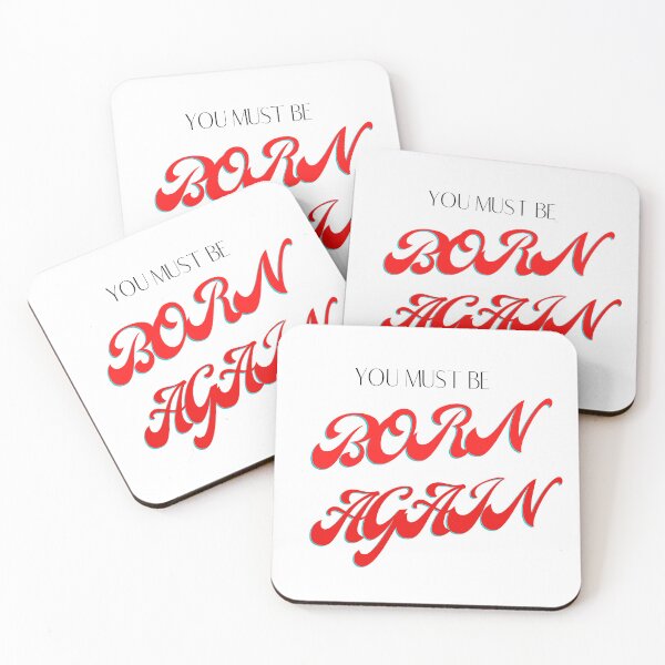 Item preview, You Must Be Born Again designed and sold by johnrk.
