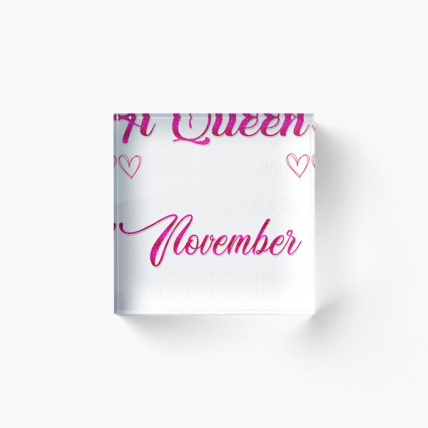 Aperçu de l'œuvre Une reine est née en novembre Happy Birthday To Me Gift Girl_1 créée et vendue par TGMerwin.