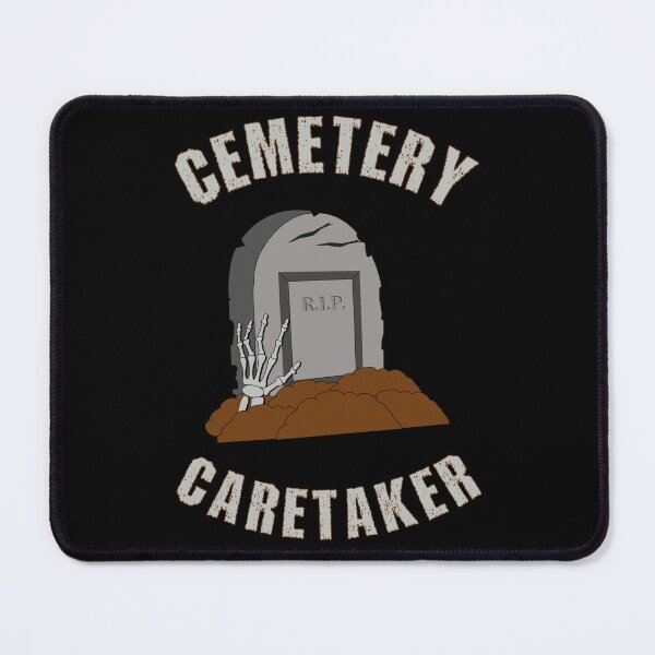 Item preview, Cemetery caretaker  designed and sold by SidTastic .
