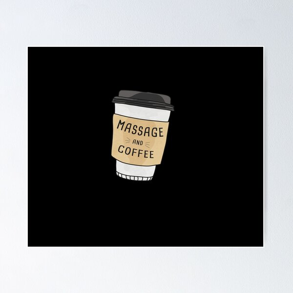 Item preview, Massage And Coffee designed and sold by orlumbuspirate.