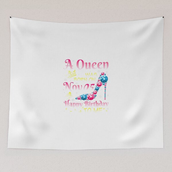 Item preview, A Queen Was Born On November 05 Happy Birthday Me You Mommy designed and sold by TGMerwin.