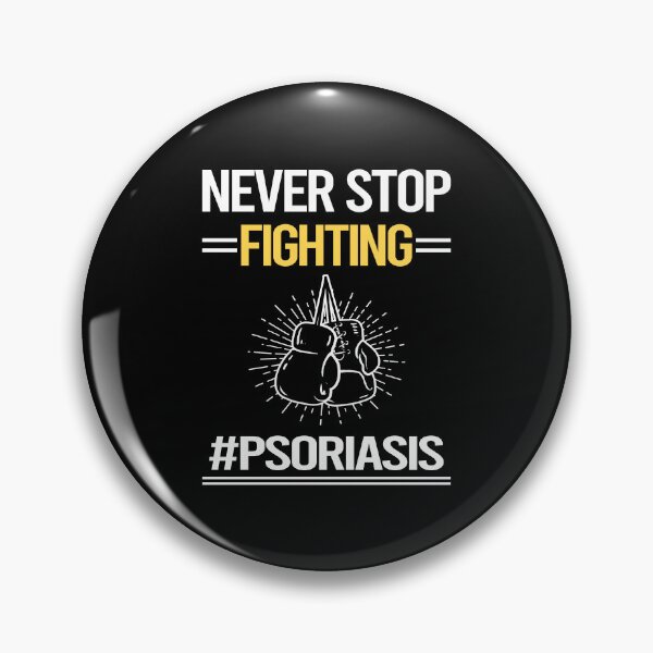 Item preview, Never Stop Fighting With Psoriasis designed and sold by StoreHornedFace.
