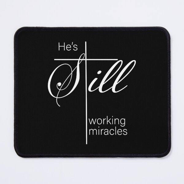 Item preview, He's Still Working Miracles - White designed and sold by SweetCreekFaith.