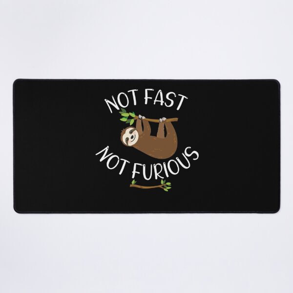 Item preview, Not Fast Not Furious Sloth designed and sold by Alice-Stewart.