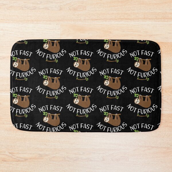 Item preview, Not Fast Not Furious Sloth designed and sold by Alice-Stewart.