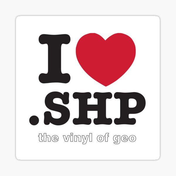 I <3 .shp, the vinyl of geo Sticker