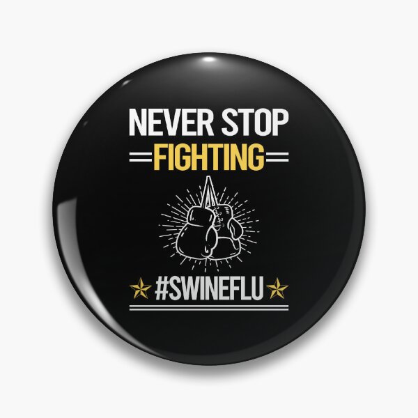 Item preview, Never Stop Fighting With Swine flu designed and sold by StoreHornedFace.