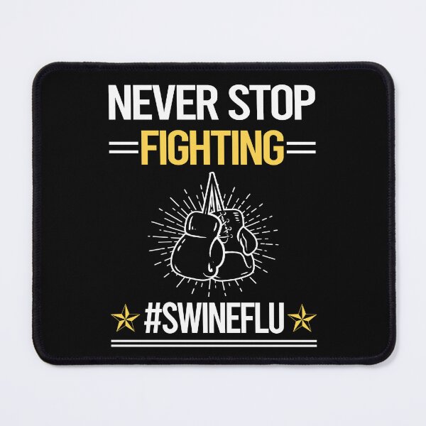Item preview, Never Stop Fighting With Swine flu designed and sold by StoreHornedFace.