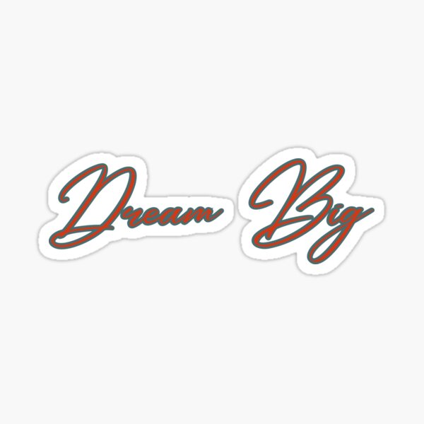 Item preview, Dream Big designed and sold by variant designer.