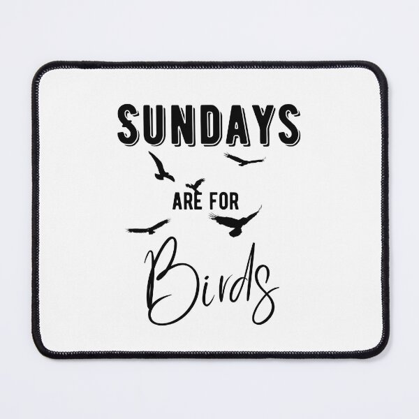 Item preview, sundays are for the birds designed and sold by Inspirely.