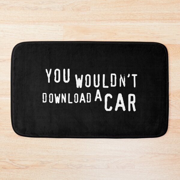 Item preview, You Wouldn't Download a Car. designed and sold by McPod.