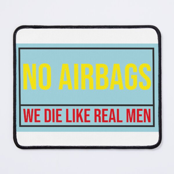 Item preview, No Airbags We Die Linke Real Men designed and sold by Freddy501 ⭐⭐⭐⭐⭐.