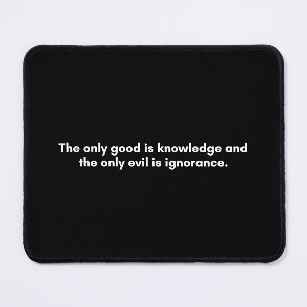 Item preview, There is only one good, knowledge, and one evil, ignorance. | Philosophy Quote from Socrates | White and Black designed and sold by Philosopherous.