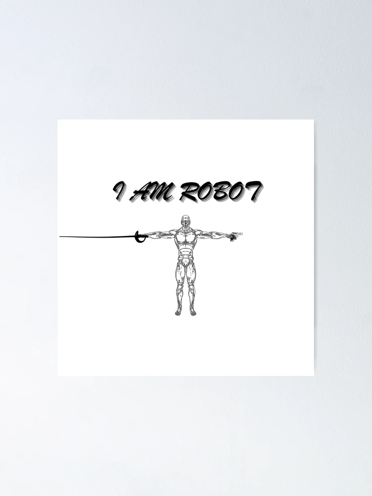 Thumbnail 1 of 3, Poster, I AM ROBOT designed and sold by WORKPRO.