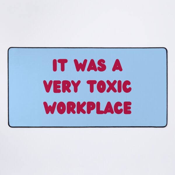 Item preview, Toxic Workplace designed and sold by jamsantos.