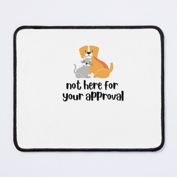 Item preview, Not here for your approval quotes designed and sold by DareDreams.