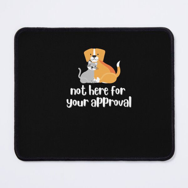Item preview, Not here for your approval quotes designed and sold by DareDreams.