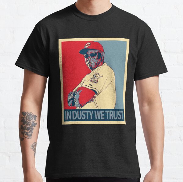 Dusty Baker T-Shirts for Sale