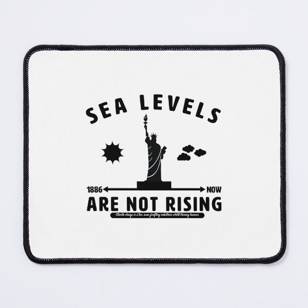 Item preview, SEA LEVELS ARE NOT RISING designed and sold by axelle1410.