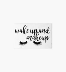 Wake Up and Makeup Art Board